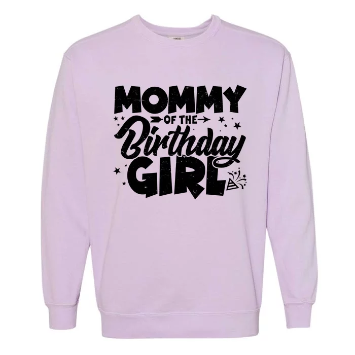 Cute Mommy Of The Birthday Girl Garment-Dyed Sweatshirt