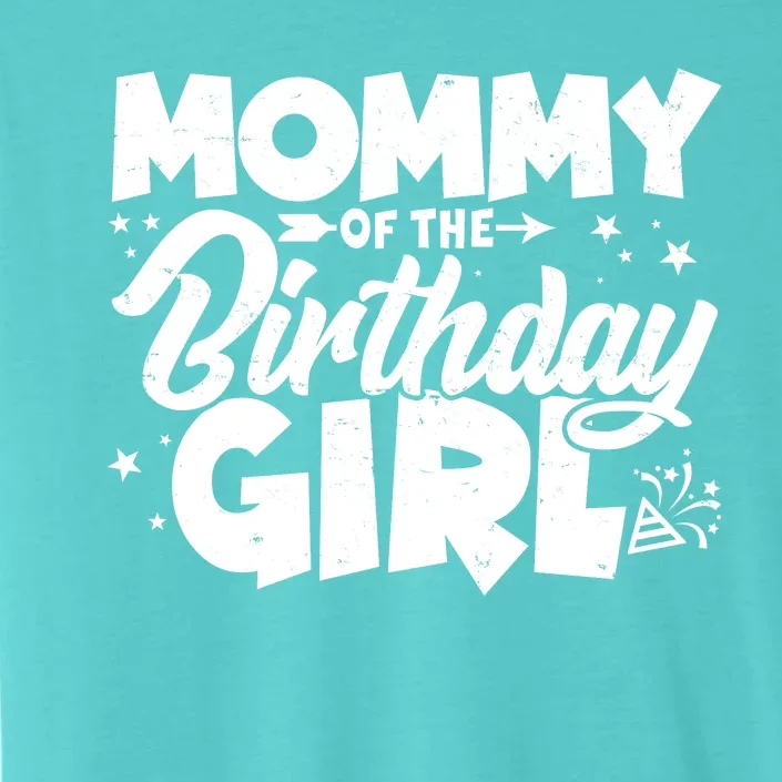 Cute Mommy Of The Birthday Girl ChromaSoft Performance T-Shirt