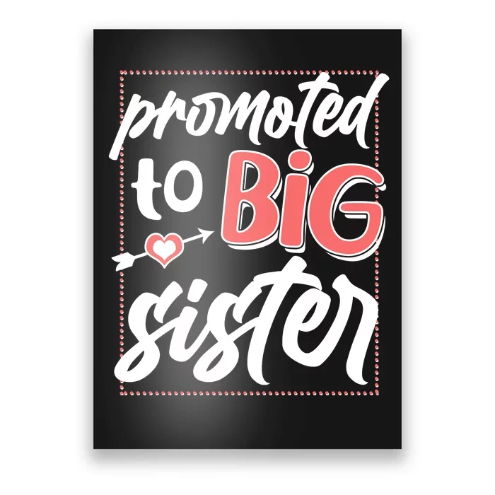 Cute Promoted To BIG Sister Poster