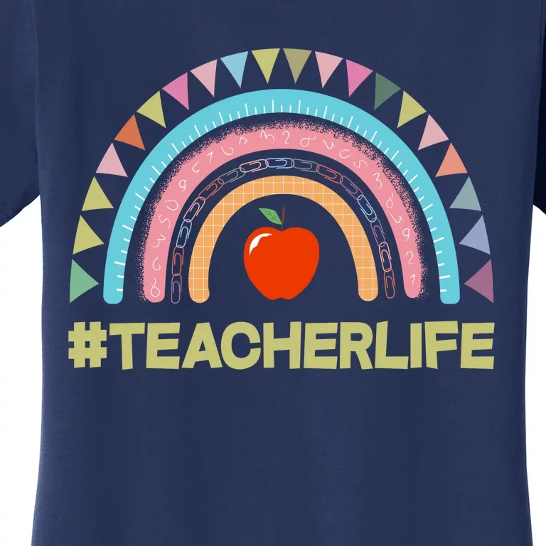 Cute Rainbow Teacher Life #teacherlife Women's T-Shirt