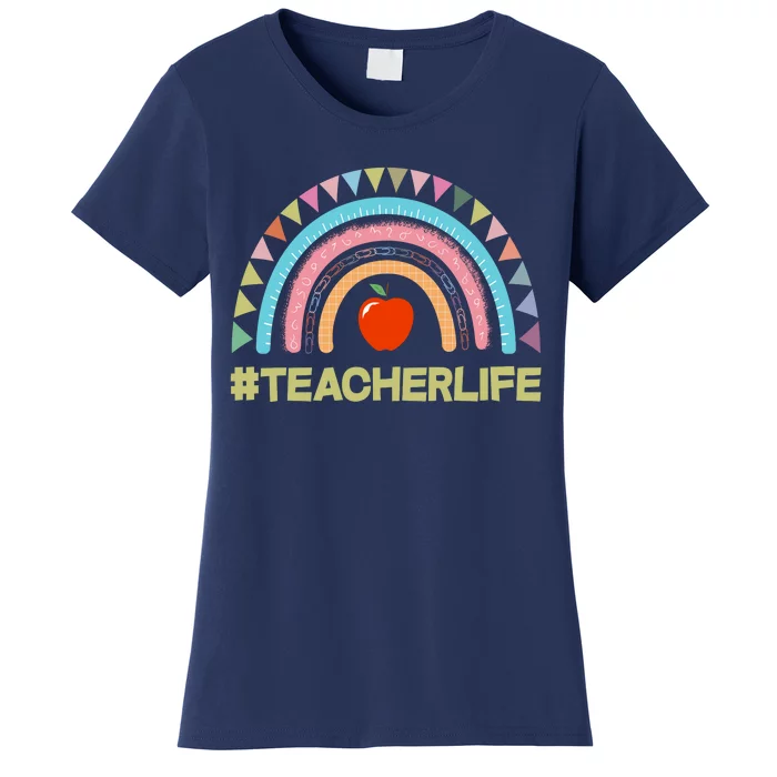 Cute Rainbow Teacher Life #teacherlife Women's T-Shirt