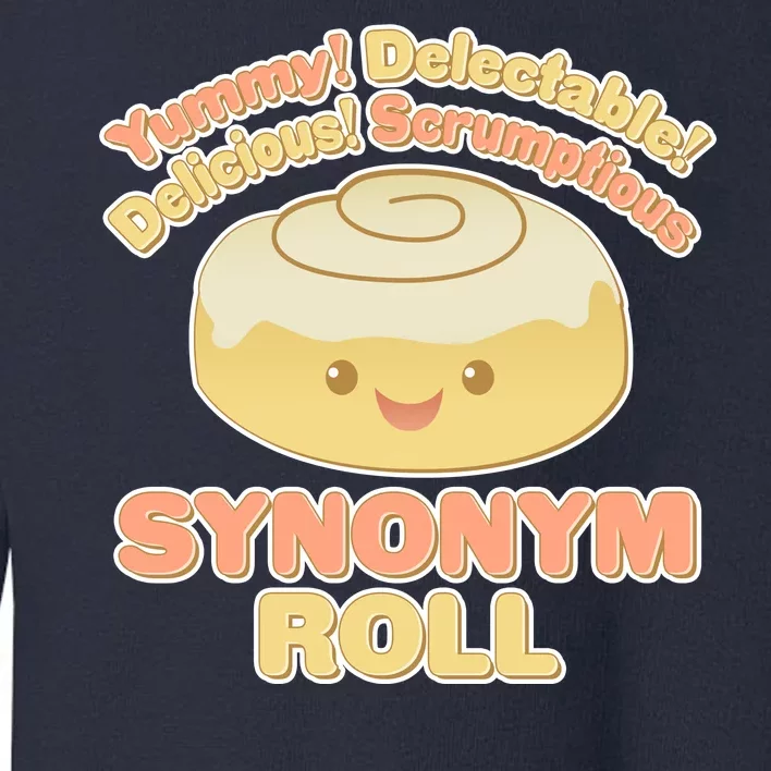 Cute Synonym Roll Toddler Sweatshirt