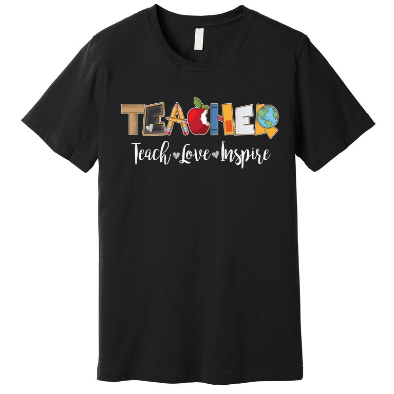 Cute Teacher Teach Love Inspire Premium T-Shirt