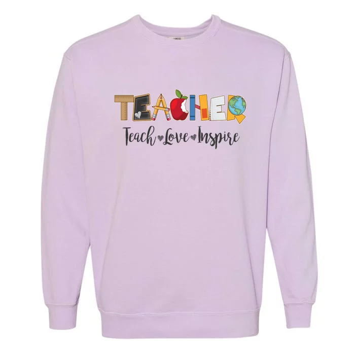 Cute Teacher Teach Love Inspire Garment-Dyed Sweatshirt