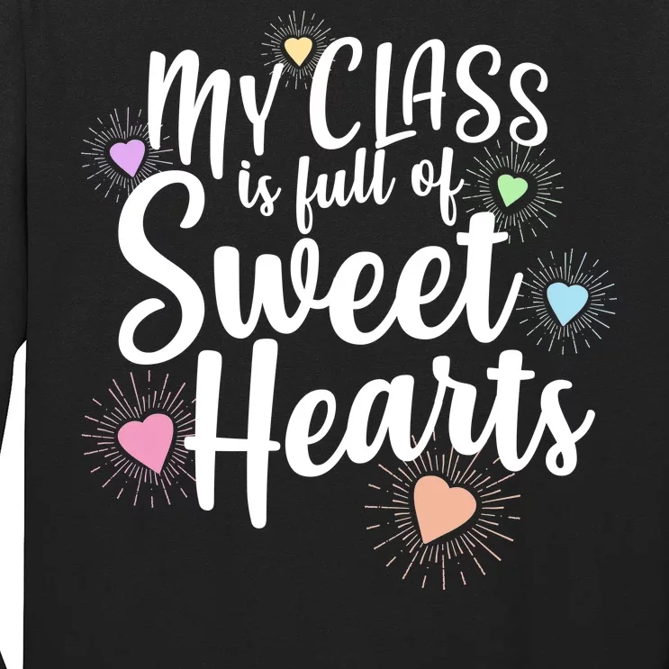 Cute Teachers Gift - My Class Is Full Of Sweet Hearts Long Sleeve Shirt