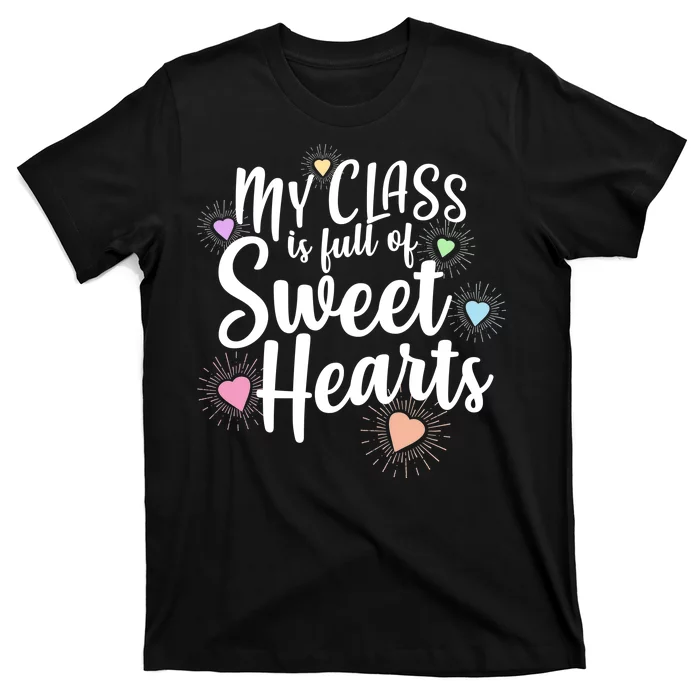 Cute Teachers Gift - My Class Is Full Of Sweet Hearts T-Shirt