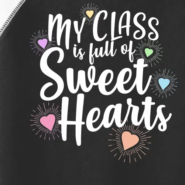 Cute Teachers Gift - My Class Is Full Of Sweet Hearts Toddler Fine Jersey T-Shirt