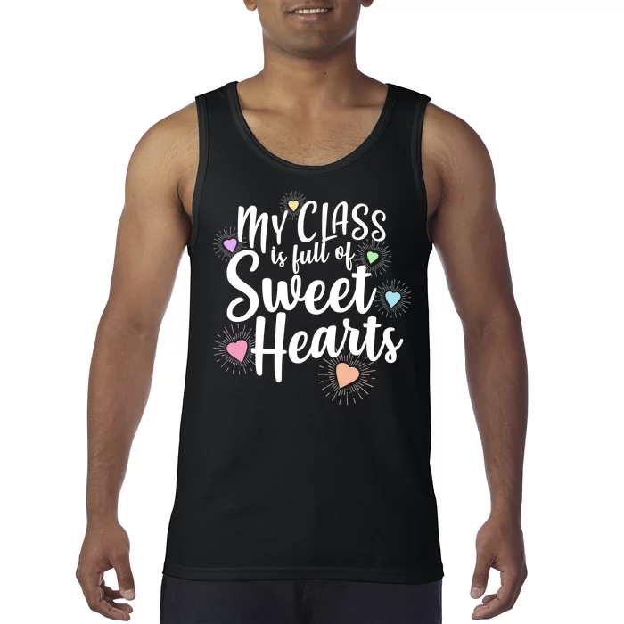 Cute Teachers Gift - My Class Is Full Of Sweet Hearts Tank Top