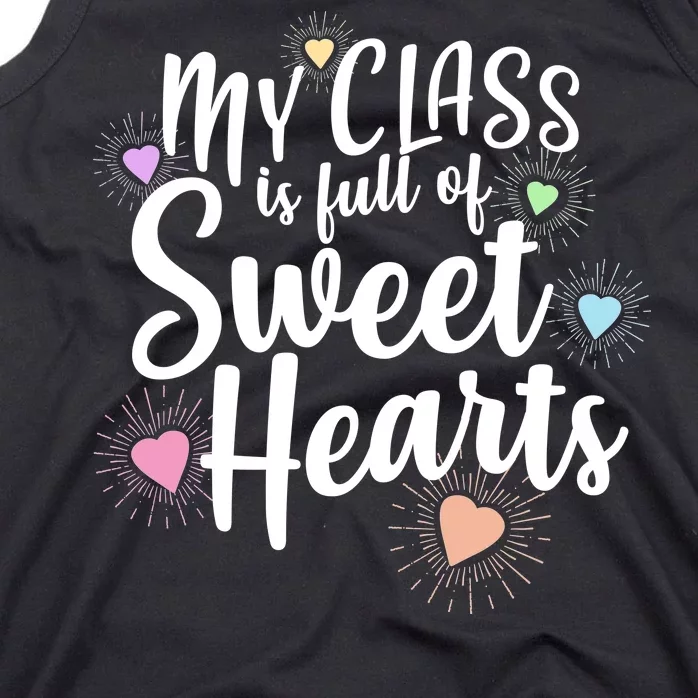 Cute Teachers Gift - My Class Is Full Of Sweet Hearts Tank Top