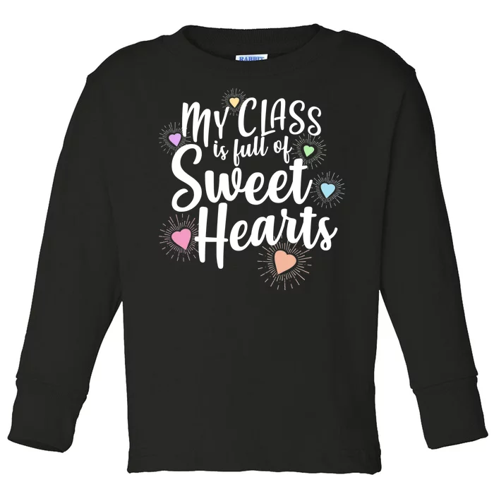 Cute Teachers Gift - My Class Is Full Of Sweet Hearts Toddler Long Sleeve Shirt