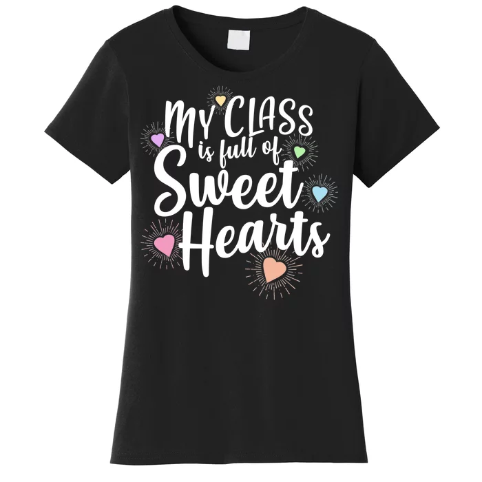 Cute Teachers Gift - My Class Is Full Of Sweet Hearts Women's T-Shirt