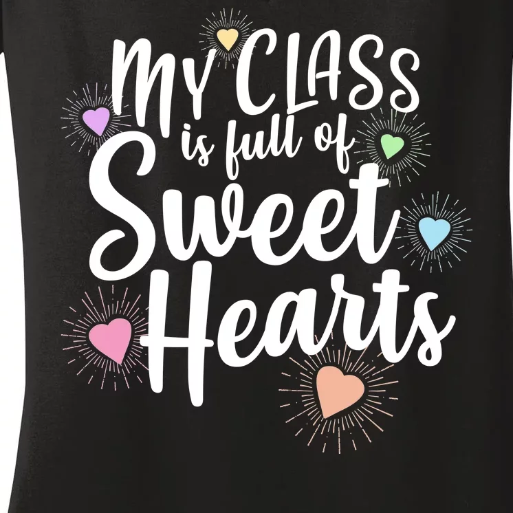 Cute Teachers Gift - My Class Is Full Of Sweet Hearts Women's V-Neck T-Shirt