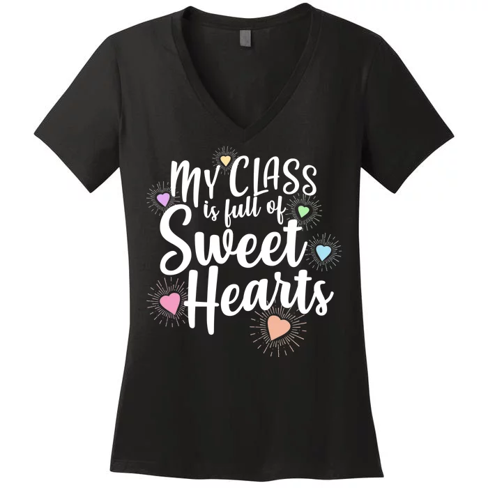 Cute Teachers Gift - My Class Is Full Of Sweet Hearts Women's V-Neck T-Shirt