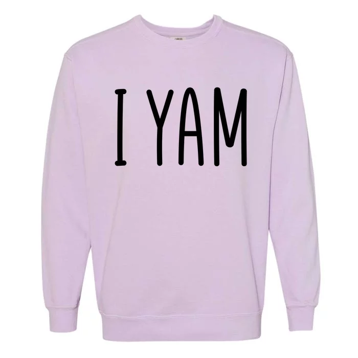 Cute Thanksgiving I Yam Garment-Dyed Sweatshirt