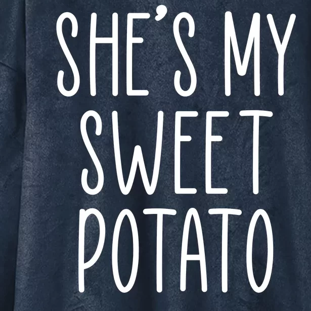 Cute Thanksgiving She's My Sweet Potato Hooded Wearable Blanket