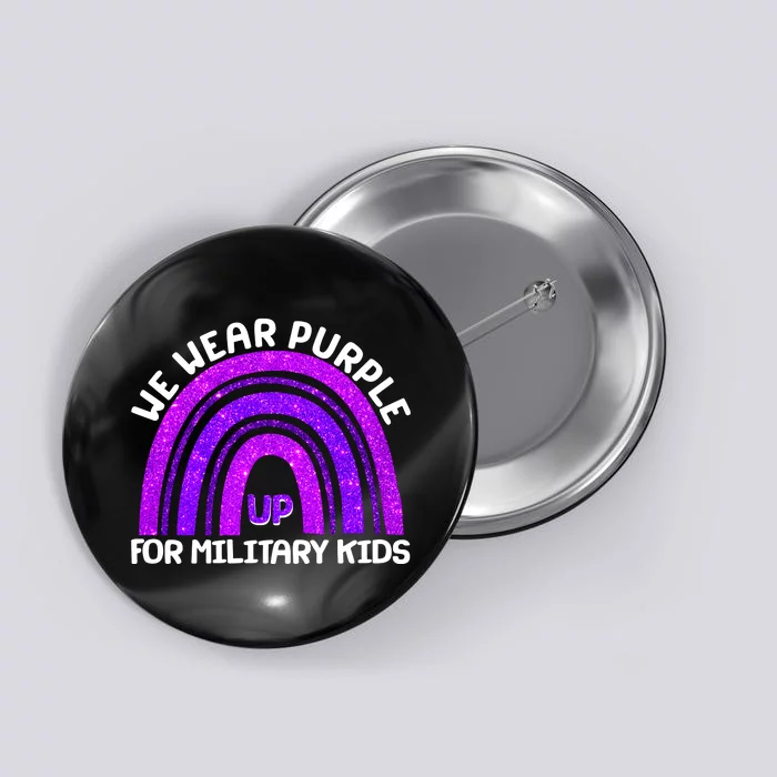 Cute We Wear Purple Up For Military Kids Purple Rainbow Button