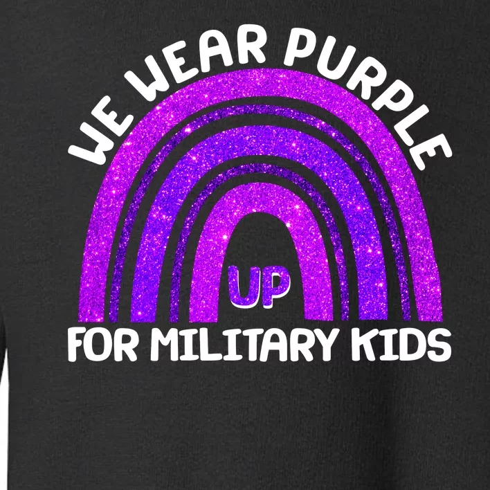 Cute We Wear Purple Up For Military Kids Purple Rainbow Toddler Sweatshirt