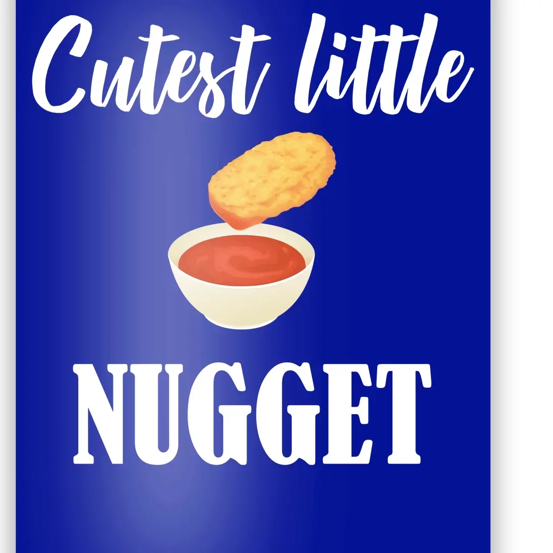 Cutest Little Nugget Poster