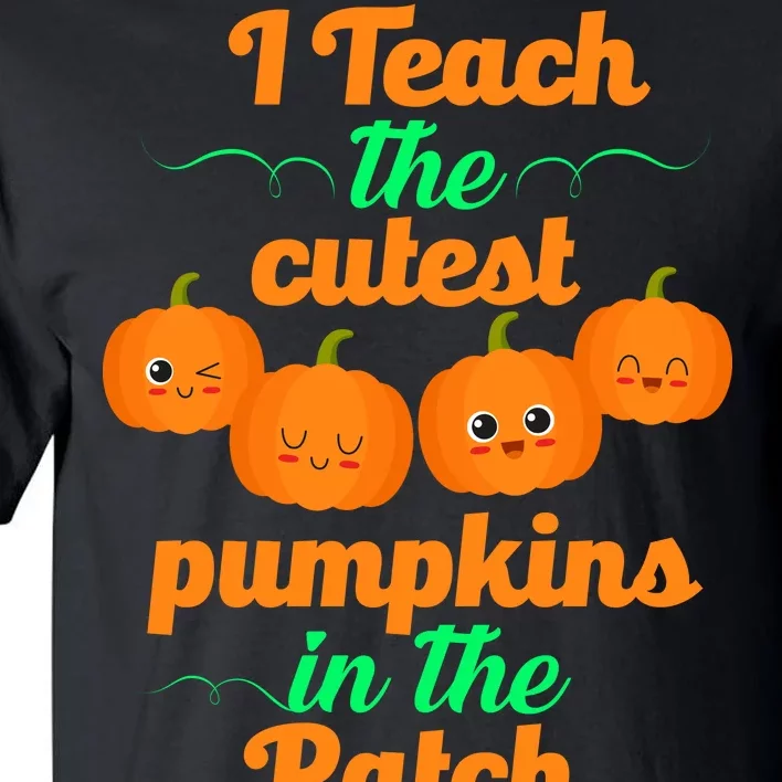 Cutest Pumpkins In The Patch Tall T-Shirt