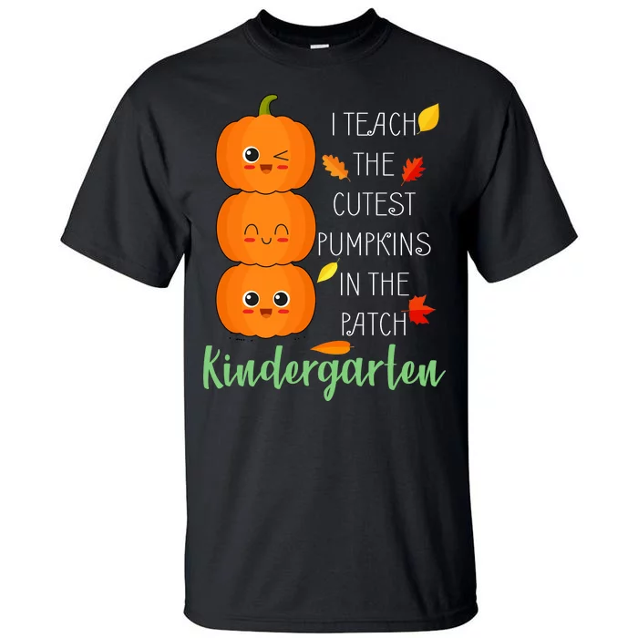 Cutest Pumpkins In The Patch Kindergarten Tall T-Shirt