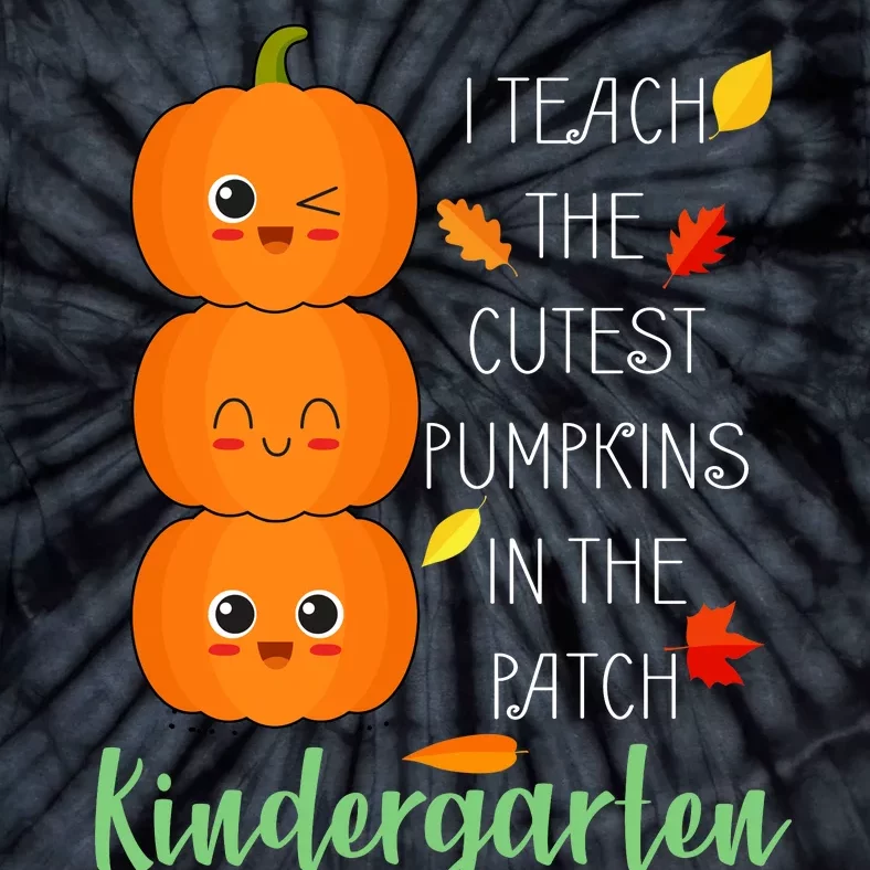 Cutest Pumpkins In The Patch Kindergarten Tie-Dye T-Shirt