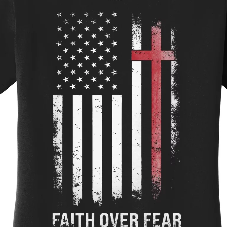 Christian Us Usa Flag American Christ Faith Over Fear Cross Women's T-Shirt