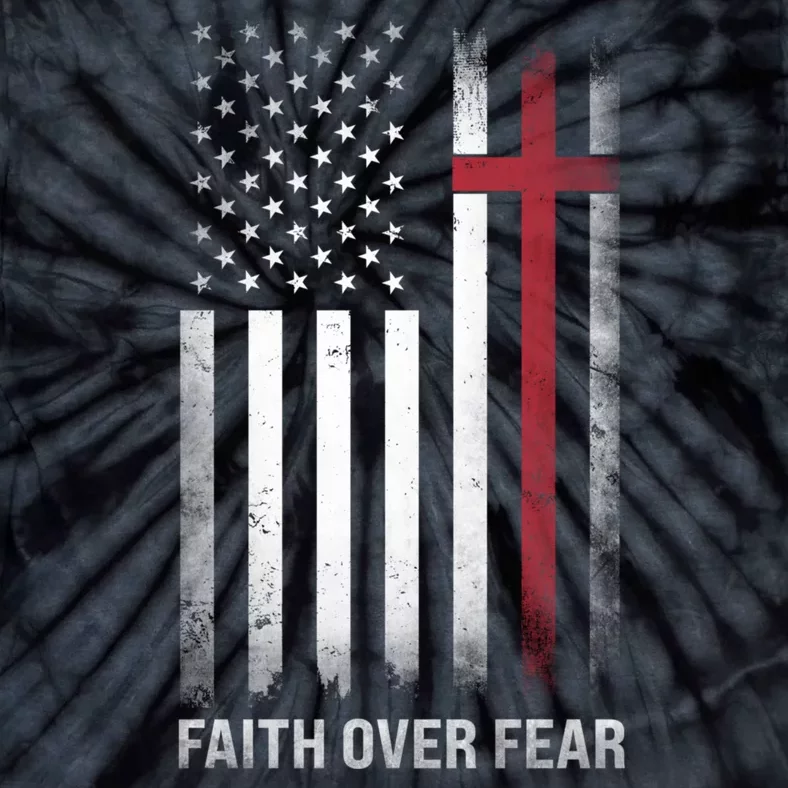 Christian Us Usa Flag American Christ Faith Over Fear Cross Tie-Dye T-Shirt