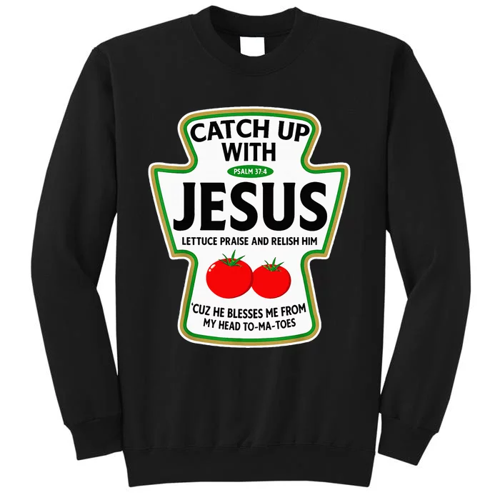 Catch Up With Jesus Tall Sweatshirt