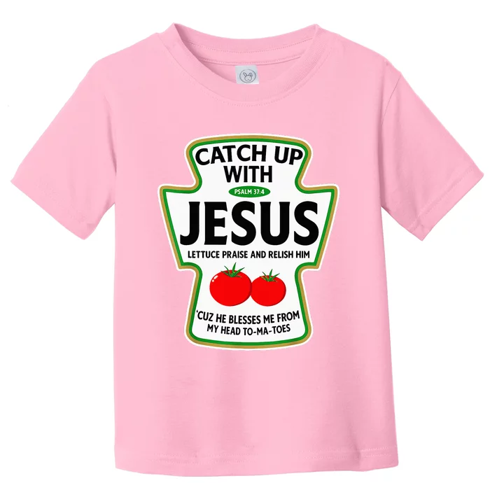 Catch Up With Jesus Toddler T-Shirt