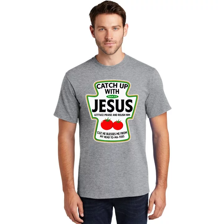 Catch Up With Jesus Tall T-Shirt