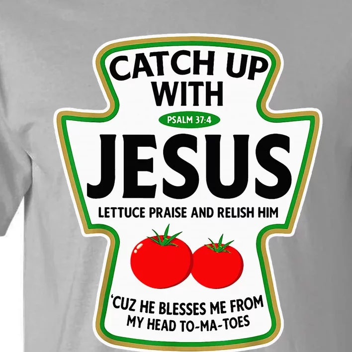 Catch Up With Jesus Tall T-Shirt