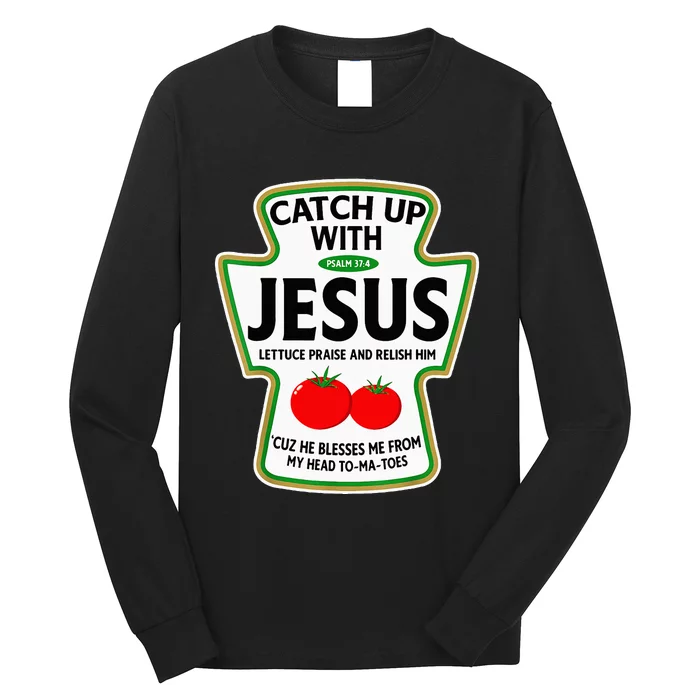 Catch Up With Jesus Long Sleeve Shirt