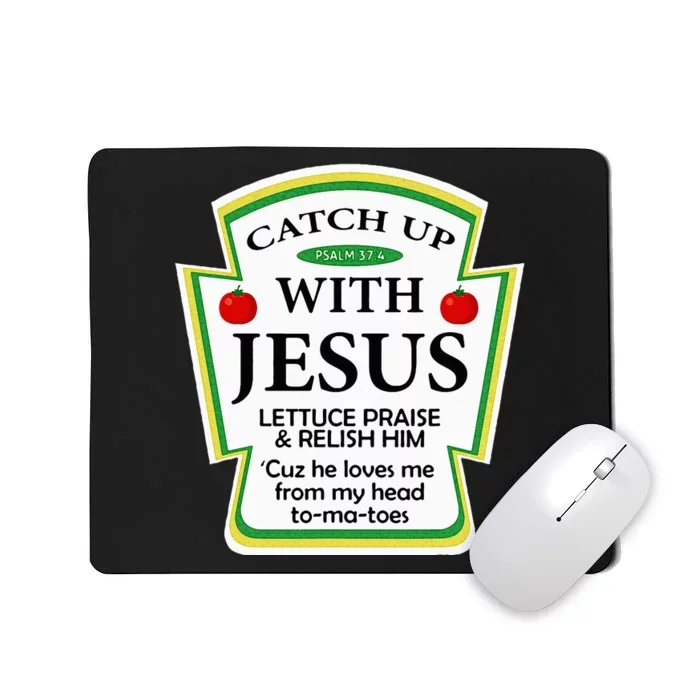 Catch Up With Jesus Funny Christian Gift Mousepad