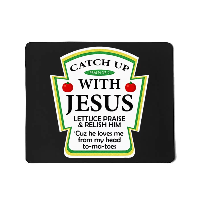 Catch Up With Jesus Funny Christian Gift Mousepad