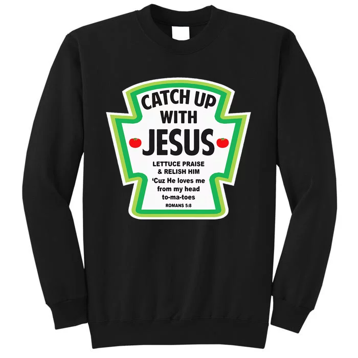 Catch Up With Jesus Funny Christian Faith Tall Sweatshirt