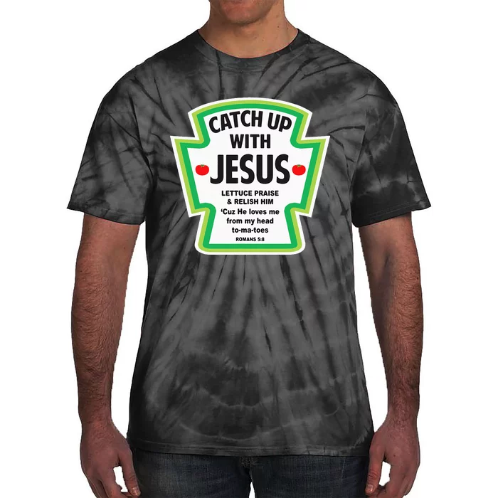 Catch Up With Jesus Funny Christian Faith Tie-Dye T-Shirt