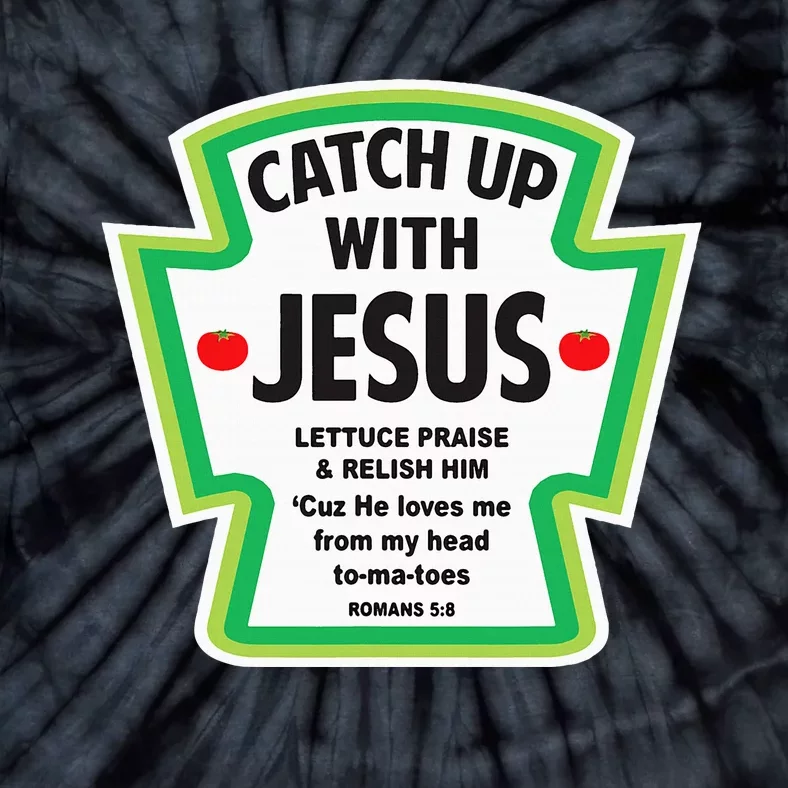 Catch Up With Jesus Funny Christian Faith Tie-Dye T-Shirt