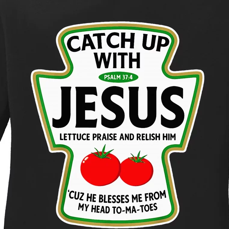 Catch Up With Jesus Ladies Long Sleeve Shirt