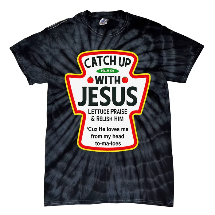 Catch Up With Jesus Funny Christian Tie-Dye T-Shirt