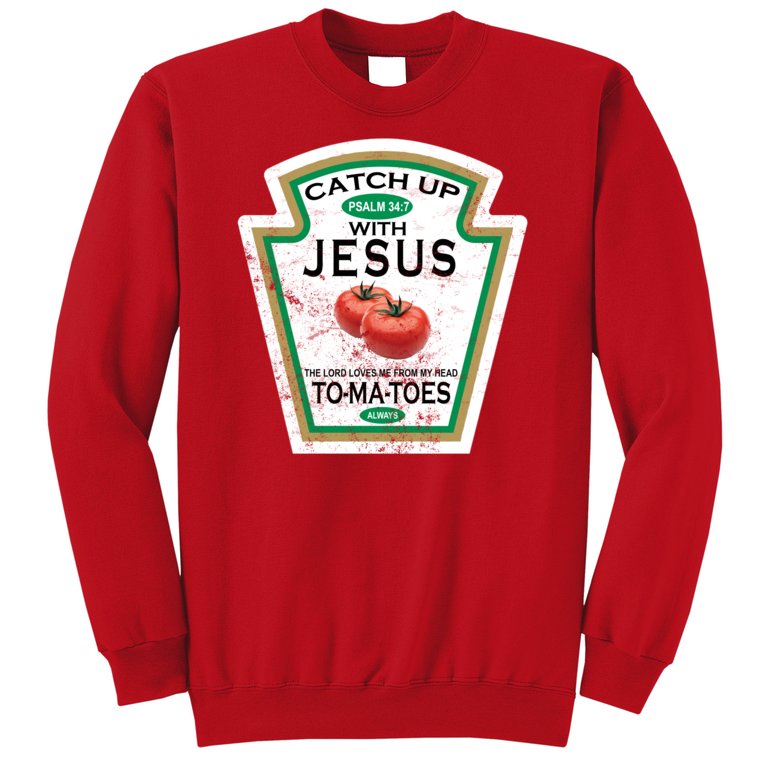 Catch Up With Jesus Vintage Sweatshirt