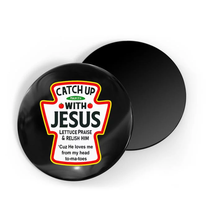 Catch Up With Jesus Ketchup Funny Christian Magnet