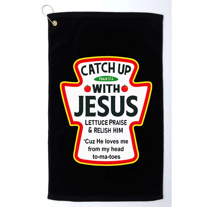 Catch Up With Jesus Ketchup Funny Christian Platinum Collection Golf Towel