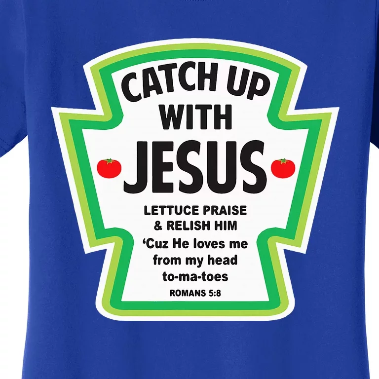 Catch Up With Jesus Funny Christian Faith Women's T-Shirt