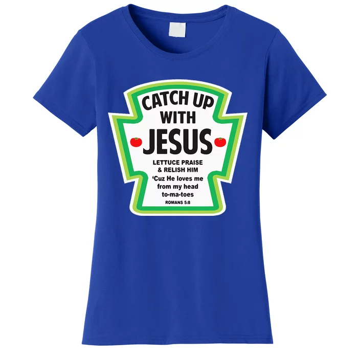 Catch Up With Jesus Funny Christian Faith Women's T-Shirt