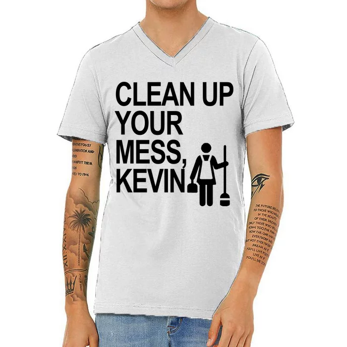 Clean Up Your Mess Kevin V-Neck T-Shirt