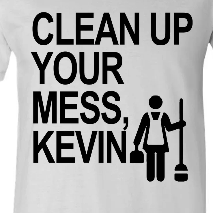 Clean Up Your Mess Kevin V-Neck T-Shirt