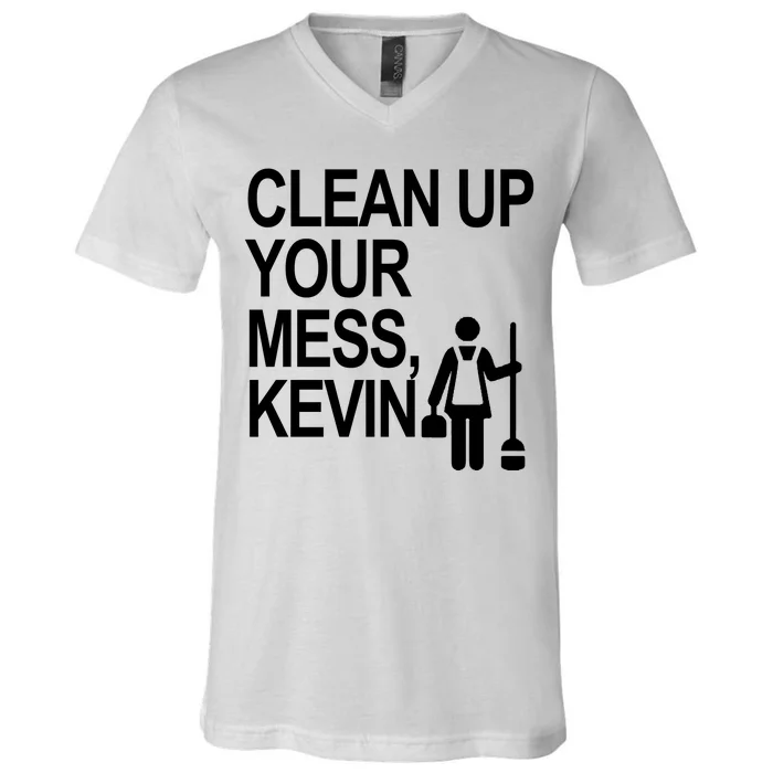 Clean Up Your Mess Kevin V-Neck T-Shirt