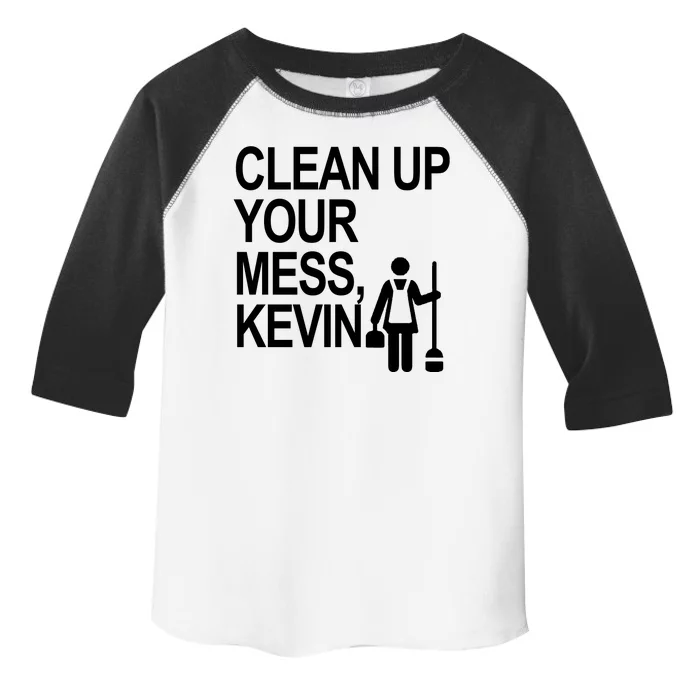 Clean Up Your Mess Kevin Toddler Fine Jersey T-Shirt