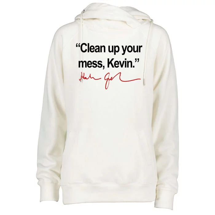 Clean Up Your Mess Kevin Political Womens Funnel Neck Pullover Hood