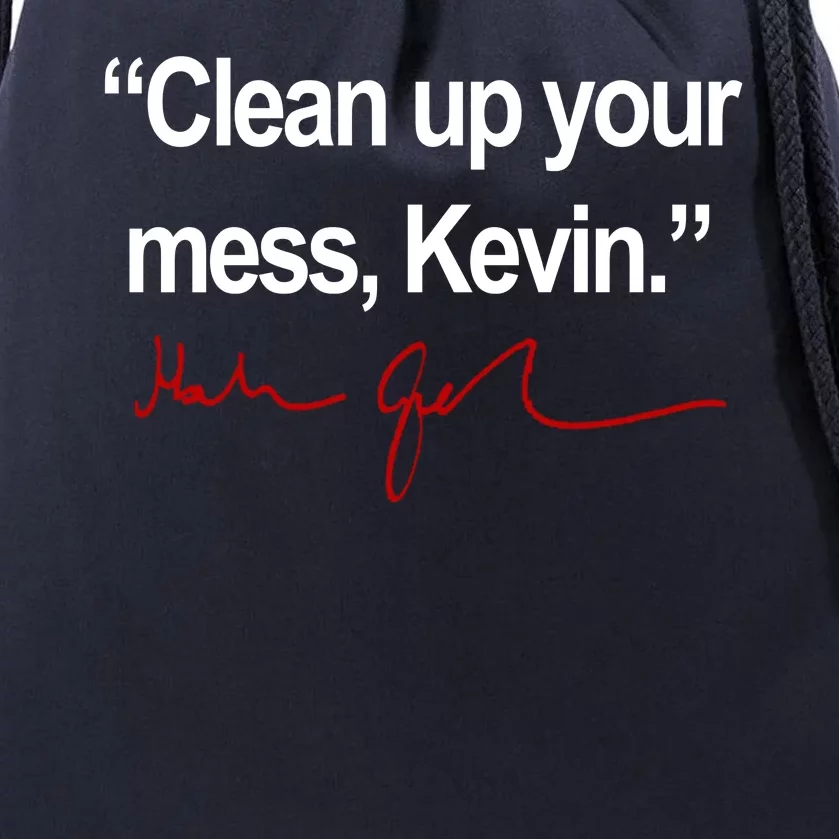 Clean Up Your Mess Kevin Political Drawstring Bag